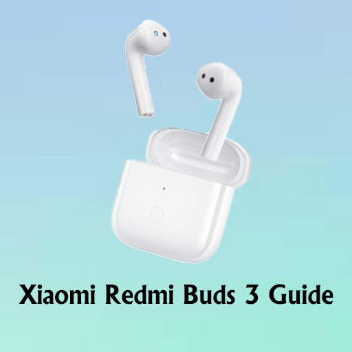 Xiaomi Redmi Buds 3 Guide