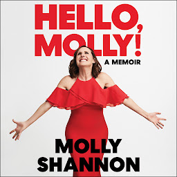 Icon image Hello, Molly!: A Memoir