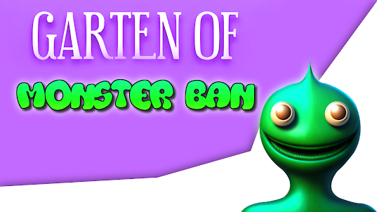 Garten Of Monster Ban Ban