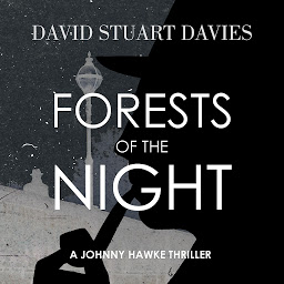 Icon image Forests Of The Night: A Johnny Hawke Thriller–Digitally Narrated Using a Synthesized Voice