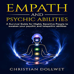 Imagen de icono Empath and Psychic Abilities: A Survival Guide for Highly Sensitive People to awaken your psychic and telepathic abilities