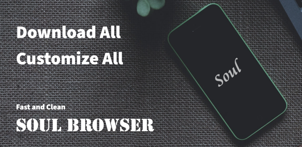 Soul Browser APK v1.3.41 MOD (ADS Removed)