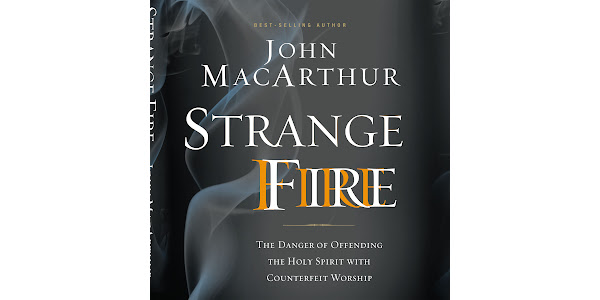 Strange Fire: The Danger of Offending the Holy Spirit with Counterfeit  Worship (audio)