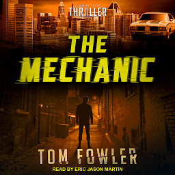 Image de l'icône The Mechanic: A John Tyler Thriller