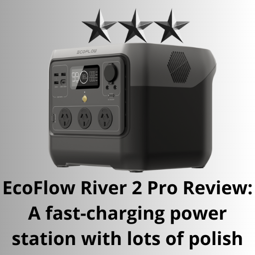Review EcoFlow River 2 Pro