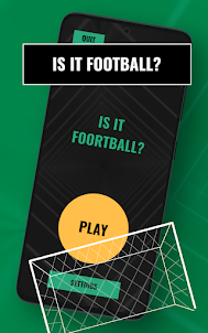 Is It Football?