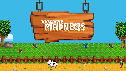 Madness Farmer