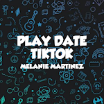 Cover Image of Download PLAY DATE TIK TOK TUNES MELANIE MARTINEZ OFFLINE 1.0 APK