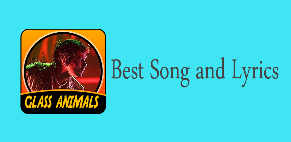 Download Glass Animals Songs Mp3 Free for Android - Glass Animals Songs Mp3  APK Download 