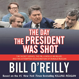 Obrázok ikony The Day the President Was Shot: The Secret Service, the FBI, a Would-Be Killer, and the Attempted Assassination of Ronald Reagan
