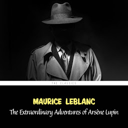 Icon image The Extraordinary Adventures of Arsène Lupin (Arsène Lupin Book 1)