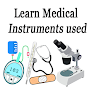 Learn Medical Instruments used