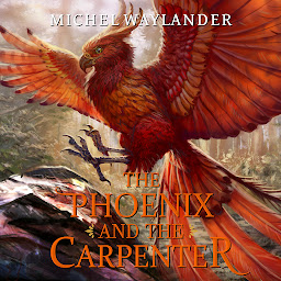 Obraz ikony: The Phoenix and the Carpenter: Volume 1