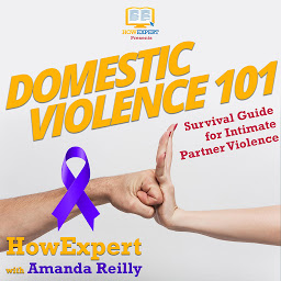 Obraz ikony: Domestic Violence 101: Survival Guide for Intimate Partner Violence