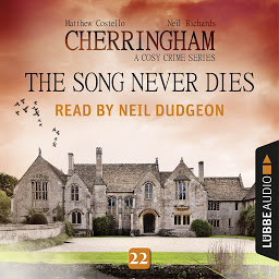Obraz ikony: The Song Never Dies - Cherringham - A Cosy Crime Series: Mystery Shorts 22 (Unabridged)