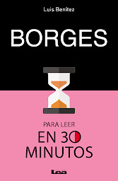 Icon image Borges para leer en 30 minutos