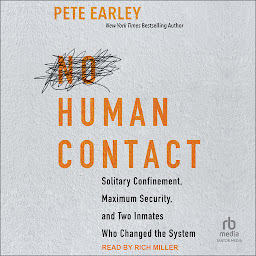 「No Human Contact: Solitary Confinement, Maximum Security, and Two Inmates Who Changed the System」圖示圖片