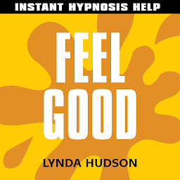 Icon image Feel Good - Instant Hypnosis Help: Help for People in a Hurry!