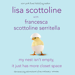 Icon image My Nest Isn't Empty, It Just Has More Closet Space: The Amazing Adventures of an Ordinary Woman