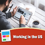 Cover Image of Скачать Working in the US - Guide  APK