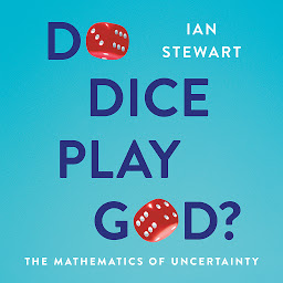 Icon image Do Dice Play God?: The Mathematics of Uncertainty