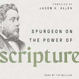Icon image Spurgeon on the Power of Scripture