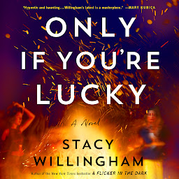Icon image Only If You're Lucky: A Novel