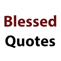 Blessed Quotes