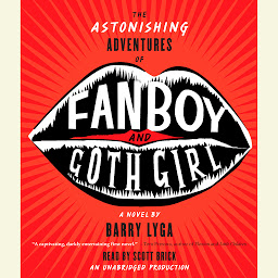 Icon image The Astonishing Adventures of Fanboy and Goth Girl