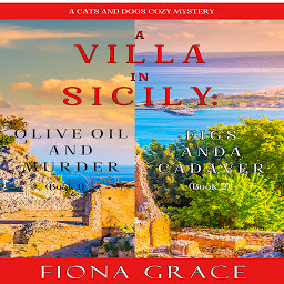 Obraz ikony: A Cats and Dogs Cozy Mystery Bundle: Olive Oil and Murder (#1) and Figs and a Cadaver (#2)