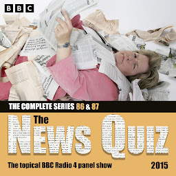 Icon image The News Quiz 2015: Sandi Toksvig's Final Shows: Series 86 and 87 of the topical BBC Radio 4 comedy panel show