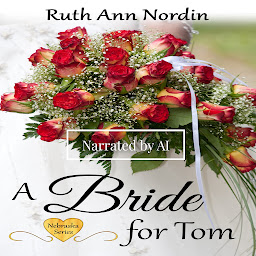 Icon image A Bride for Tom: A Historical Western Comedy Romance