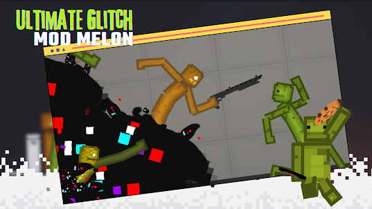 Glitch Mod Melon Playground