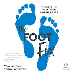 Icoonafbeelding voor The Foot Fix: 4 Weeks to Healthier, Happier Feet