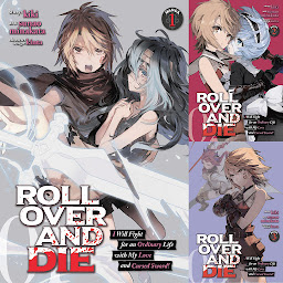Icon image ROLL OVER AND DIE: I Will Fight for an Ordinary Life with My Love and Cursed Sword! (Manga)