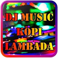DJ KOPI LAMBADA VIRAL REMIX