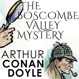 Obraz ikony: The Boscombe Valley Mystery: The Adventures of Sherlock Holmes