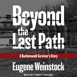 Beyond the Last Path: A Buchenwald Survivor's Story 아이콘 이미지