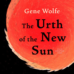 Icon image The Urth of the New Sun: The sequel to 'The Book of the New Sun'