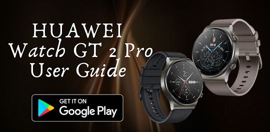 huawei watch gt 2 pro Guide