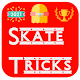 Skate Tricks : Apprendre le skate Tải xuống trên Windows
