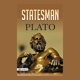 Icon image Statesman – Audiobook: Statesman by Plato: Plato's Ideal Ruler - A Philosophical Treatise on Leadership.