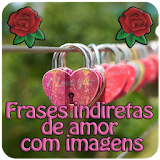 ?❤️️ FRASES INDIRETAS DE AMOR COM IMAGENS icon