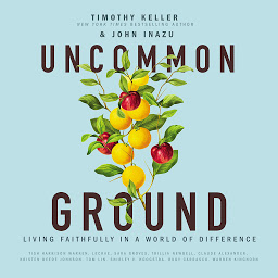 Icon image Uncommon Ground: Living Faithfully in a World of Difference