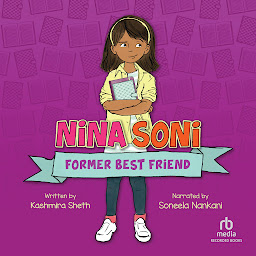 Icon image Nina Soni, Former Best Friend