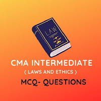 CMA Inter Law and Ethics MCQ