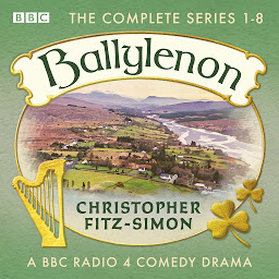 Obraz ikony: Ballylenon: The Complete Series 1-8: A BBC Radio 4 comedy drama