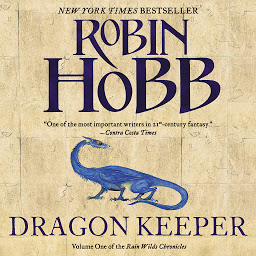 Obraz ikony: Dragon Keeper: Volume One of the Rain Wilds Chronicles