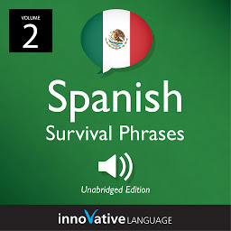 Ikonbillede Learn Spanish: Mexican Spanish Survival Phrases, Volume 2: Lessons 26-50