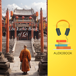 Obraz ikony: The Little Book of Qi: The Ancient Chinese Way to Harness our Life Force